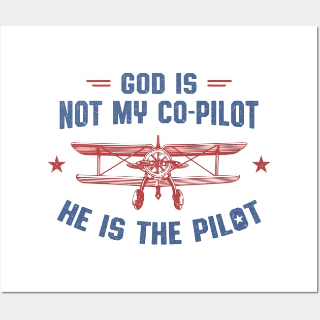 God Is The Pilot Christian Aviation Tshirt Wall Art by ShirtHappens